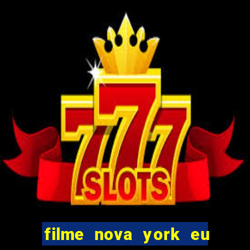 filme nova york eu te amo